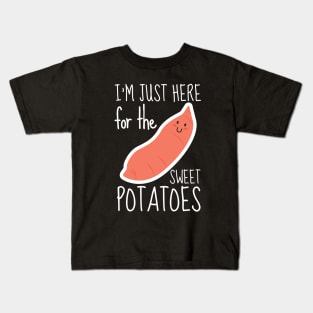 I'm Just Here For The Sweet Potatoes Kids T-Shirt